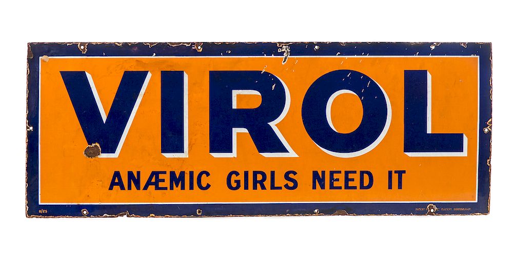 Appraisal: Virol Anemic Girls Need It Porcelain Sign Measures tall wide