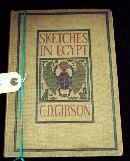 Appraisal: Gibson Charles Dana Sketches in Egypt illustrated Harper Bros