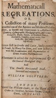 Appraisal: Mathematics Oughtred William Mathematicall Recreations Mathematics Oughtred William Mathematicall Recreations