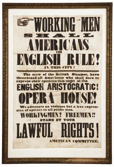 Appraisal: ASTOR PLACE RIOT Working Men Shall Americans Or English Rule