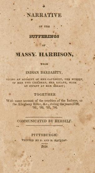 Appraisal: HARBISON Massy A Narrative of the Sufferings of Massy Harbison