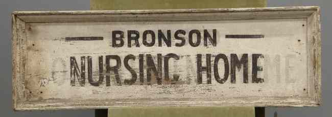 Appraisal: Early ''Bronson Nursing Home'' painted wooden trade sign '' W