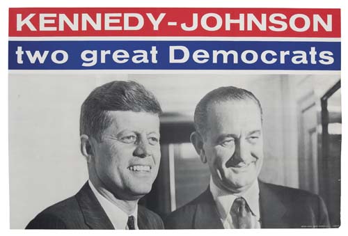 Appraisal: ANONYMOUS KENNEDY AND JOHNSON TWO GREAT DEMOCRATS Circa x inches