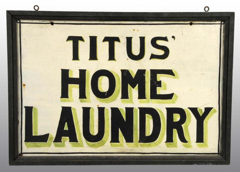 Appraisal: Tin Titus Home Laundry Sign Description Framed Two-sided Condition Very