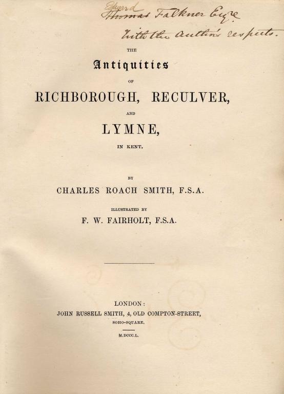 Appraisal: SMITH CHARLES ROACH - THE ANTIQUITIES OF RICHBOROUGH RECULVER AND