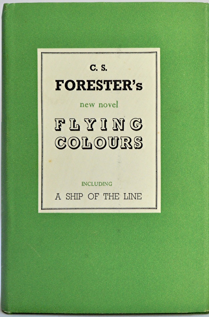 Appraisal: FORESTER C S Flying Colours including A Ship of the