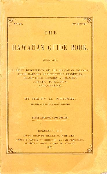 Appraisal: WHITNEY HENRY M The Hawaiian Guide Book for Travellers Containing