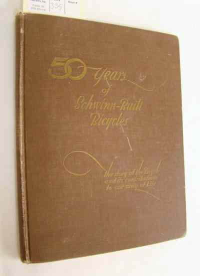 Appraisal: Book Years Of Schwinn Built Bicycles - by Arnold Schwinn