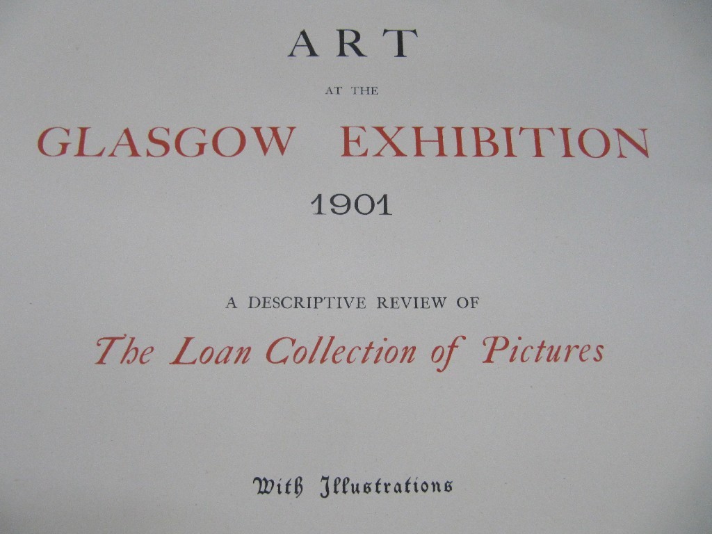 Appraisal: Copy of 'Art at the Glasgow Exhibition '