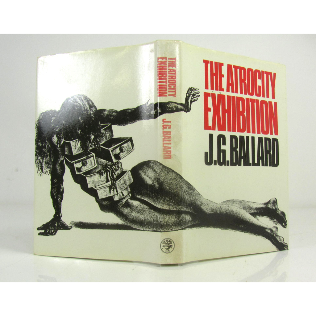 Appraisal: Ballard J G The Atrocity Exhibition London First edition original