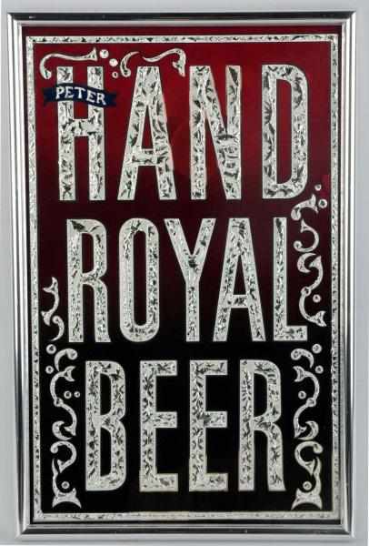 Appraisal: Peter Hand Royal Beer Reverse Glass Sign Clean overall condition