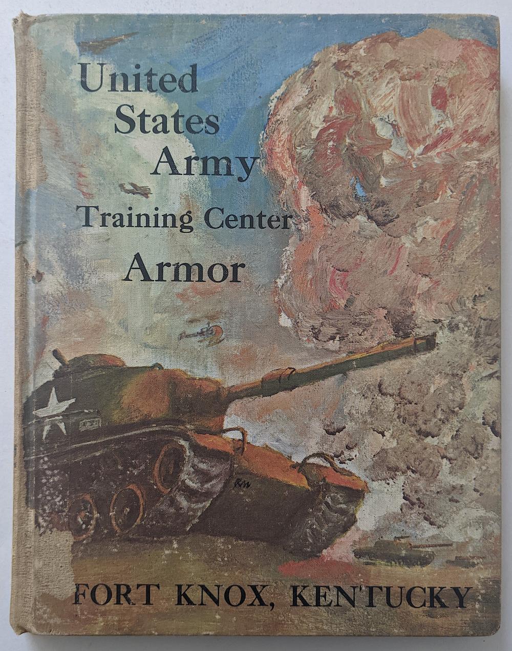 Appraisal: VINTAGE BOOK UNITED STATES ARMY TRAINING CENTER ARMORThe provenance of