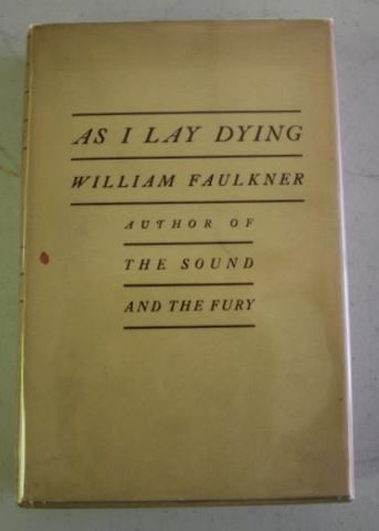 Appraisal: As I Lay Dying Faulkner William Jonathan Cape and Harrison