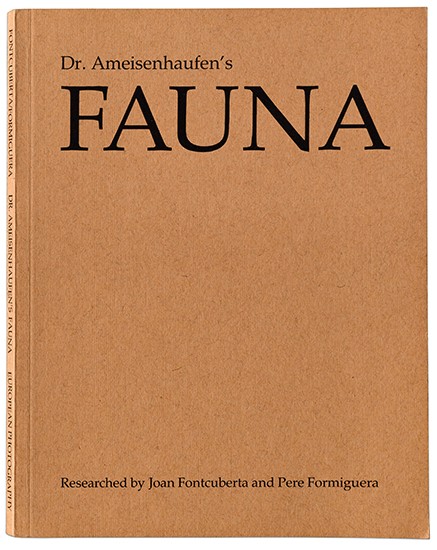 Appraisal: FONTCUBERTA JOAN PERE FORMIGUERA Dr Ameisenhaufen's Fauna Text and research