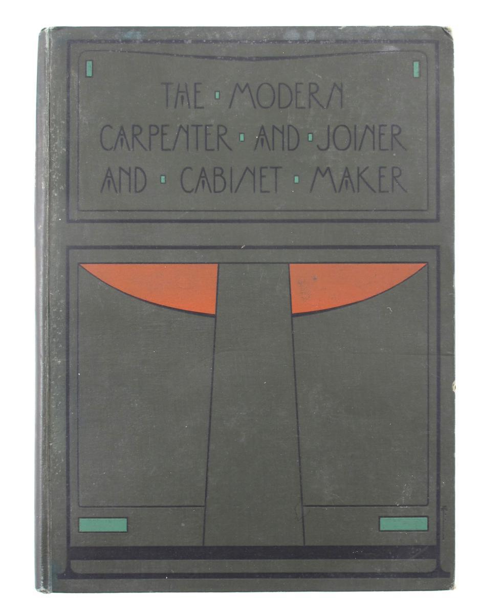 Appraisal: The Modern Carpenter and Joiner and Cabinet Maker volumes -