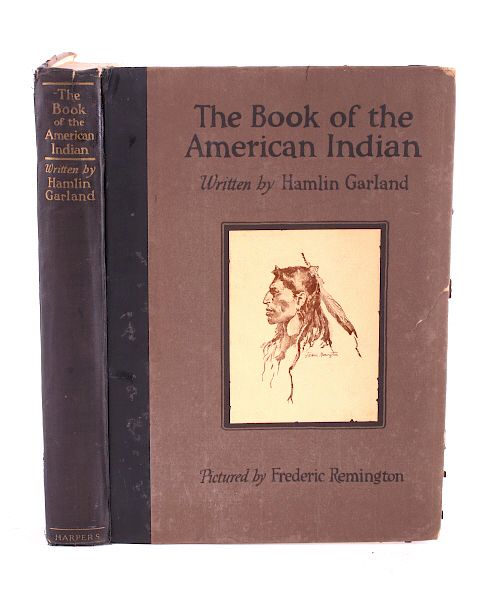 Appraisal: Book of the American Indian Hamlin Garland This is an