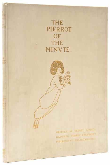 Appraisal: Dowson Ernest The Pierrot of the Minute number of copies