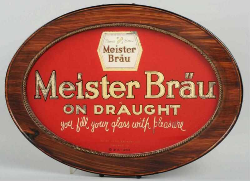 Appraisal: Meister Brau on Draught Reverse Glass Sign Painted sign with