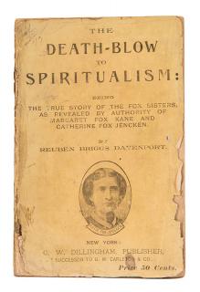 Appraisal: Davenport Reuben Briggs The Death-Blow to Spiritualism New York G