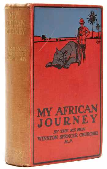 Appraisal: Churchill Sir Winston Spencer Leonard My African Journey first edition