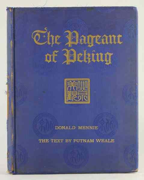 Appraisal: Illustrated Peking AlbumMennie Donald THE PAGEANT OF PEKING Shanghai A