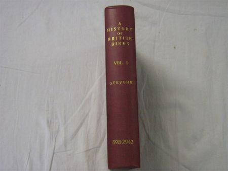 Appraisal: HENRY SEEBOHM A HISTORY OF BRITISH BIRDS ----- st edn