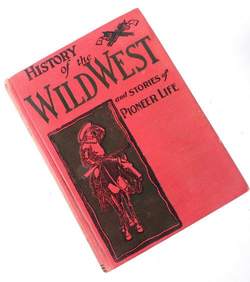 Appraisal: History of the Wild West by Buffalo Bill c Offered