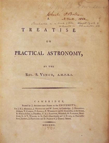 Appraisal: vol Vince S amuel A Treatise on Practical Astronomy Cambridge