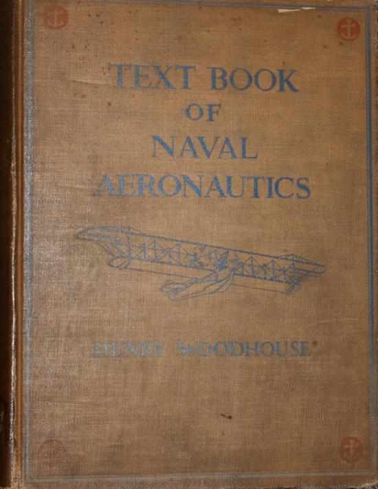 Appraisal: Aviation H Woodhouse Textbook of Naval Aeronautics NY Century to