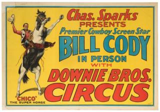 Appraisal: Downie Bros Circus Charles Sparks Presents Bill Cody Erie Litho