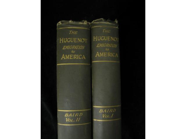 Appraisal: Volumes The Huguenot Emigration to America by Charles W Baird