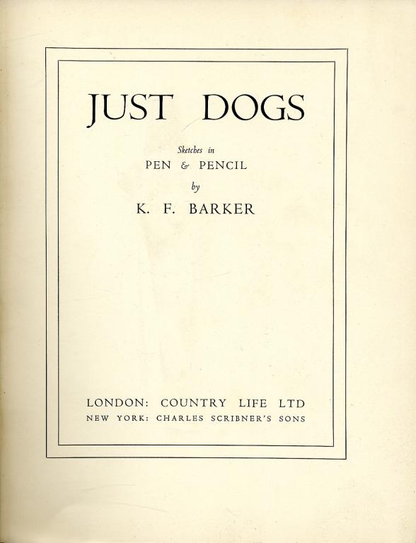 Appraisal: BARKER K F JUST DOGS SKETCHES IN PEN PENCIL illustrated