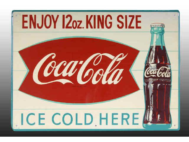 Appraisal: King Size -Oz Coca-Cola Tin Sign Description s A few