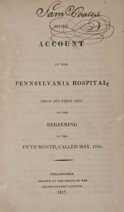 Appraisal: Franklin Benjamin Some Account of the Pennsylvania Hospital first edition