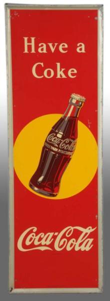 Appraisal: Tin Coca-Cola Sign Description Paint chipping to outer edges and