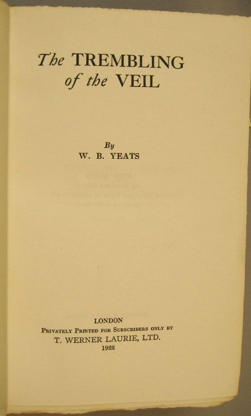 Appraisal: Yeats William Butler The Trembling of the Veil numbered and