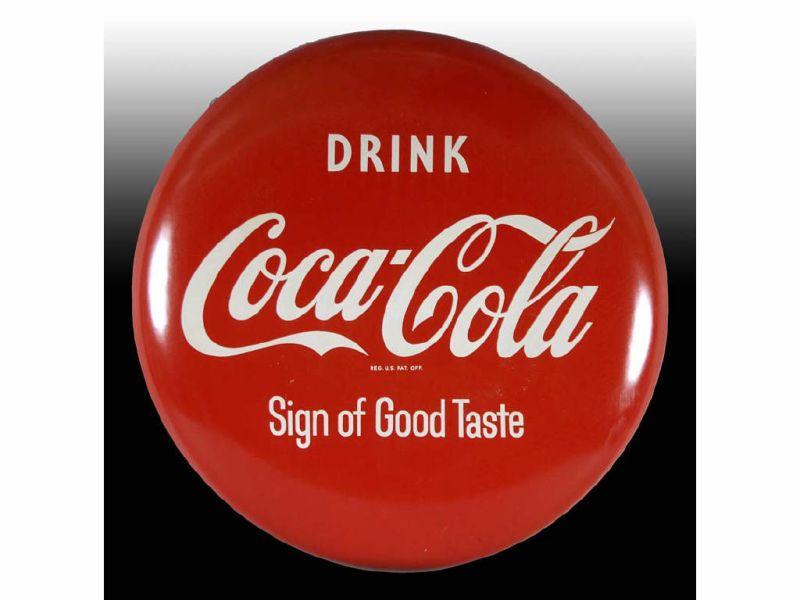 Appraisal: s Coca-Cola Porcelain Sign of Good Taste Butto Description ''