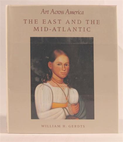 Appraisal: vols Gerdts William H Art Across America Two Centuries of