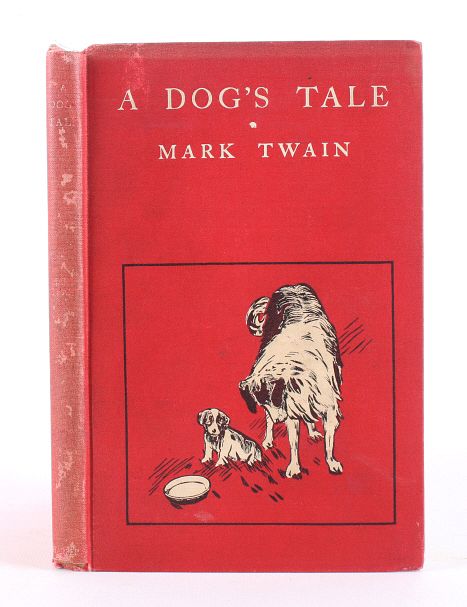 Appraisal: A Dog's Tale by Mark Twain st Ed Included in