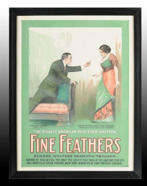 Appraisal: Fine Feathers Paper Litho Play Poster Description Circa Framed under