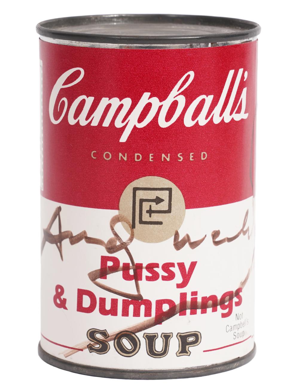 Appraisal: ANDY WARHOL 'PUSSY DUMPLINGS CAMPBALL'S' SOUPAndy Warhol America - Campball's