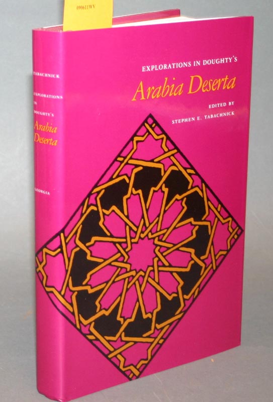 Appraisal: Doughty Charles M Explorations In Doughty's Arabia Deserta copies Edited