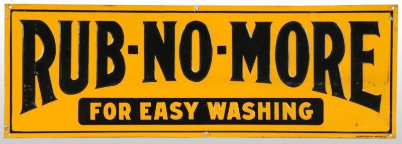 Appraisal: Tin Rub No More Soap Sign Description Early s Embossed