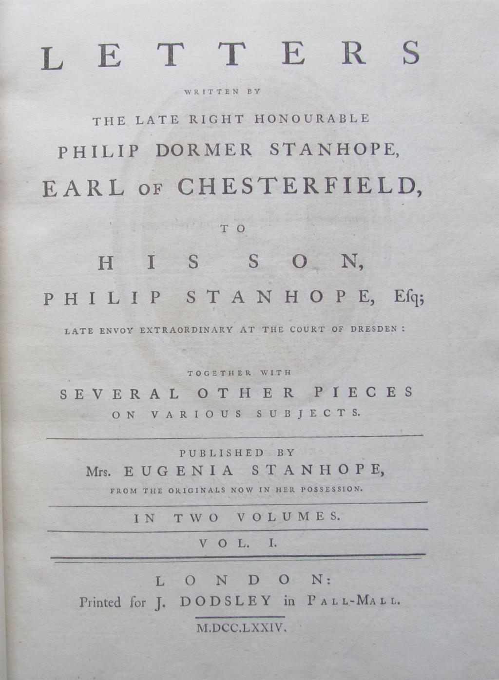 Appraisal: CHESTERFIELD LORD MISCELLANEOUS WORKS London volumes to contemporary calf head