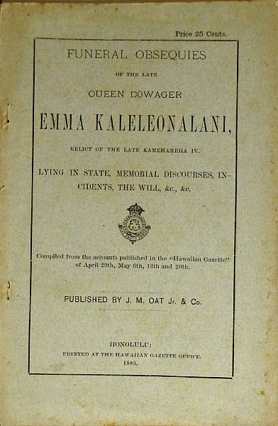 Appraisal: EMMA KALELEONALANI QUEEN DOWAGER - Funeral Obsequies of the Late