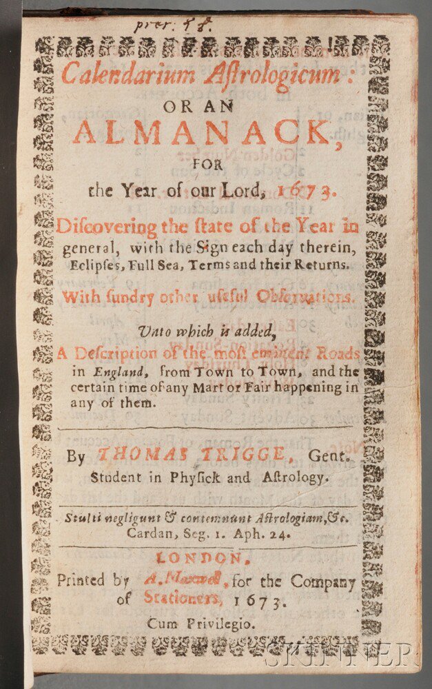 Appraisal: Trigge Thomas fl circa Calendarium Astrologicum or an Almanack for