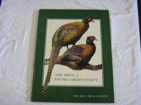 Appraisal: ADRIAN THORPE ED THE BIRDS OF DANIEL GIRAUD ELLIOT A