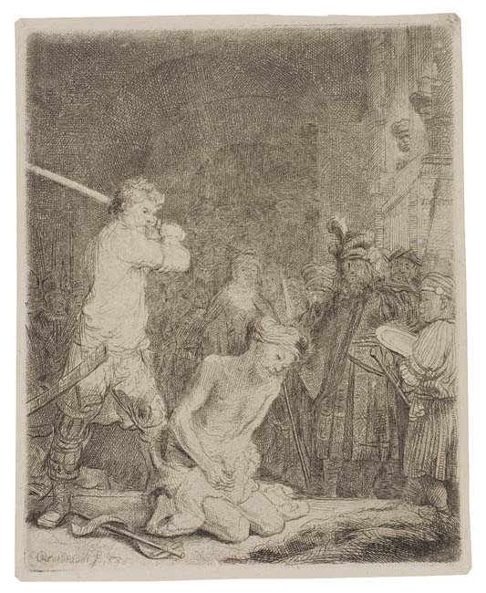 Appraisal: REMBRANDT VAN RIJN The Beheading of John the Baptist Etching