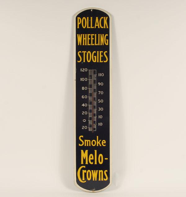 Appraisal: Pollack Wheeling Stogies Smoke Melo-Crowns advertising thermometer H x W