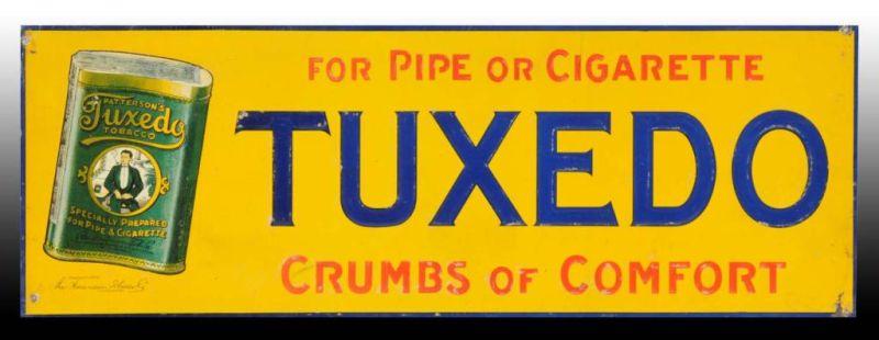 Appraisal: Tuxedo Tobacco Embossed Tin Sign Description Circa s to s